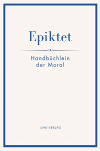 Epiktet: Handbüchlein der Moral