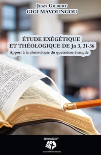 Etude exégétique et théologique de Jn 3, 31-36