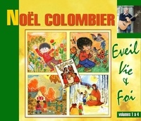 Noël Colombier - Eveil, Vie & Foi. 2 CD audio