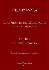 Stefano Amara - Fragments de répertoire 2 : Fragments de répertoire. Recueil B.