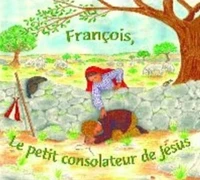 François, le petit consolateur de Jésus - CD