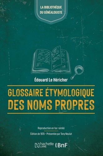 Glossaire étymologique des noms propres de France et d'Angleterre (Éd.1870)