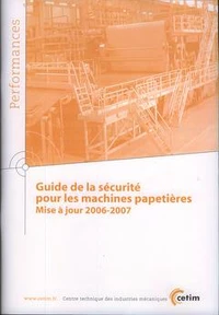 Guide de la sécurité pour les machines papetières