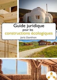 Joris Danthon - Guide juridique pour les constructions.