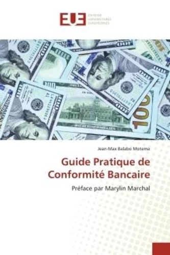 Motema jean-max Balabo - Guide Pratique de Conformité Bancaire - Préface par Marylin Marchal.