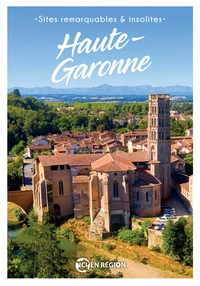 Haute-Garonne - Sites remarquables et insolites