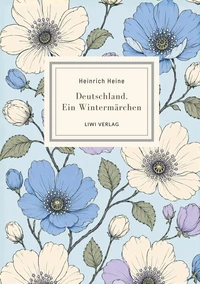 Heinrich Heine: Deutschland. Ein Wintermärchen. Vollständige Neuausgabe