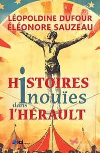 Histoires inouïes dans l'Hérault