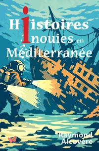 Histoires inouïes en Méditerranée