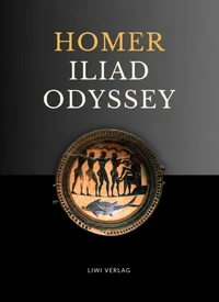 Homer: The Iliad and The Odyssey (English Edition)