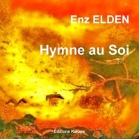 Enz Elden - Hymne au Soi.
