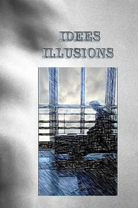IDÉES ILLUSIONS