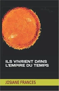 Ils vivaient dans l'empire du temps