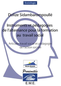 Instruments et pédagogies de l'alternance pour la formation au travail social