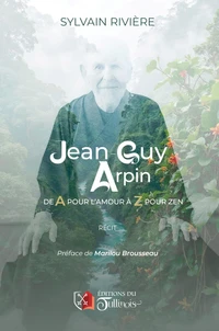 J.G ARPIN - De A pour amour à Z pour zen