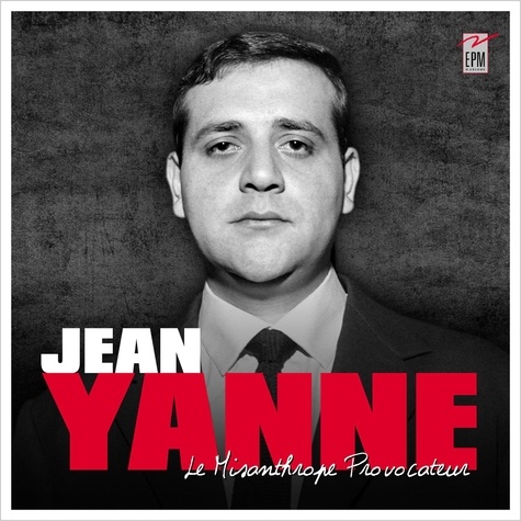 Jean Yanne - Jean yanne le misanthrope provocateur.