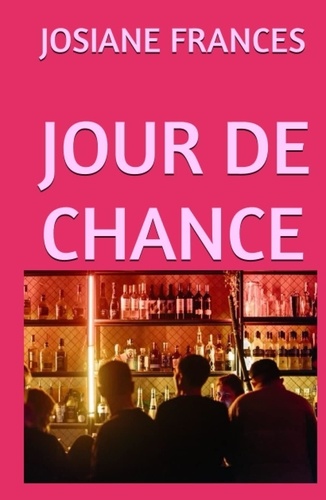 Josiane Francés - Jour de chance.