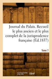 Alexandre-auguste Ledru-rollin - Journal du Palais. Tome 7.