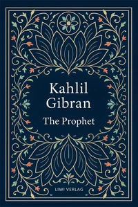 Kahlil Gibran: The Prophet (English Edition)