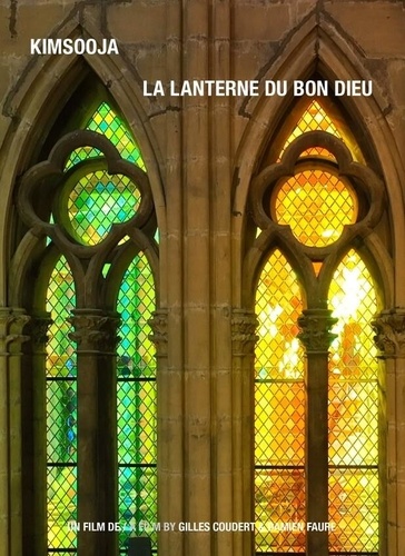 Gilles Coudert et Damien Faure - Kimsooja. La Lanterne du Bon Dieu (DVD).
