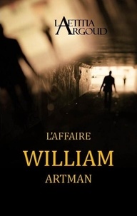 Laëtitia Argoud - L'affaire William Artman.