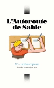 Grégory Le Floch et Julie Boudillon - L'Autoroute de Sable N° 1, Juin 2021 : La photocopieuse.