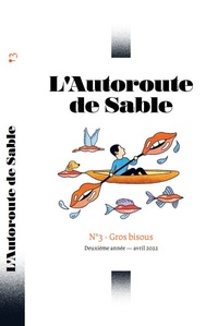 Amélie Lucas-Gary et Grégory Le Floch - L'Autoroute de Sable N° 3, Avril 2022 : Gros bisous.