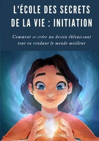Christine Lorren - L'École des Secrets de la Vie.