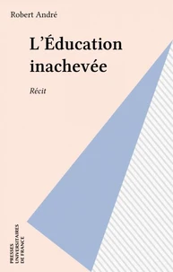 L'éducation inachevée