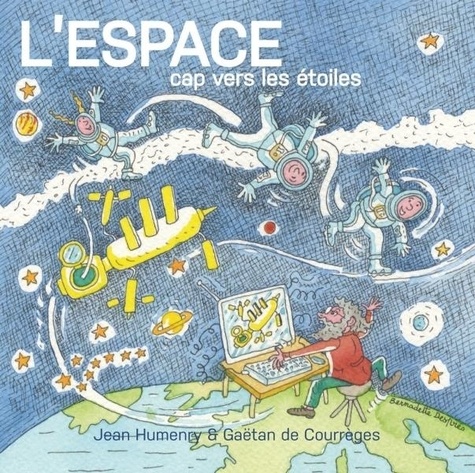 Jean Humenry - L'espace, cap vers les étoiles.