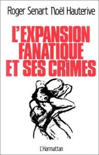 L'expansion fanatique et ses crimes