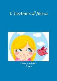 Chloé Lapierre - L'histoire d'Alicia.
