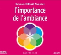 Aivanhov o. Mikhael - L'importance de l'ambiance.