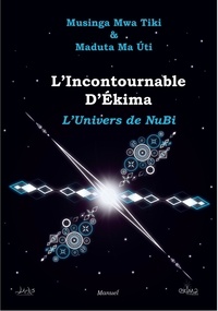 Tiki musinga Mwa - L'Incontournable D'Ekima: L'Univers de NuBi.