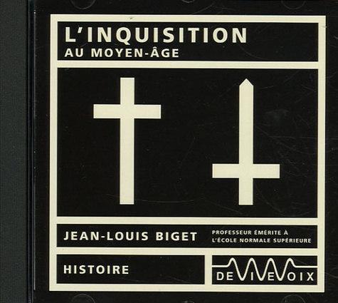 Jean-Louis Biget - L'Inquisition au Moyen Age. 1 CD audio