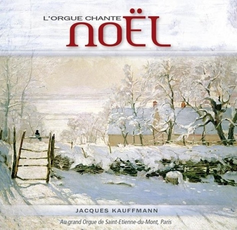 Jacques Kauffmann - L'orgue chante Noël.