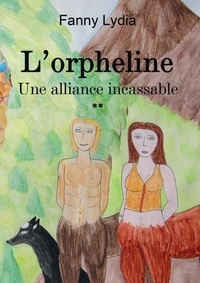Fanny Lydia - L'Orpheline Une alliance incassable **.