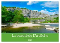 La beauté de l'Ardèche (Calendrier mural 2027 DIN A3 vertical), CALVENDO calendrier mensuel
