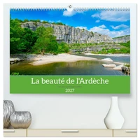 La beauté de l'Ardèche (Calendrier mural haut de gamme 2027 DIN A2 vertical), CALVENDO calendrier mensuel