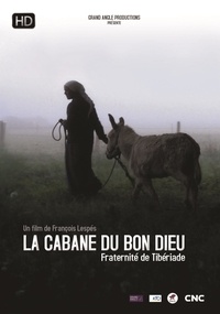 François Lespes - La cabane du Bon Dieu - Fraternité de Tibériade - DVD.