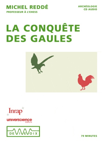 Michel Reddé - La conquête des Gaules. 1 CD audio