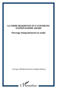 La crise irakienne et l'avenir du nationalisme arabe