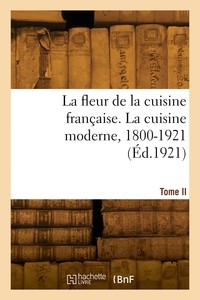 Bertrand Guégan - La fleur de la cuisine française. Les meilleures recettes des grands cuisiniers français. Tome II.