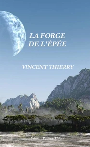 LA FORGE DE L'ÉPÉE