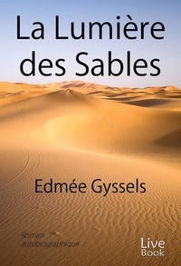Edmee Gyssels - La Lumière des Sables.