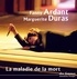 Marguerite Duras - La maladie de la mort.
