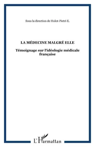 La médecine malgré elle