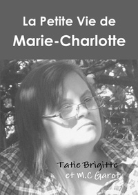 Tatie Brigitte - La petite vie de Marie-Charlotte (Noir et blanc).