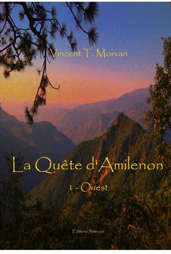 Morvan vincent T. - La Quête d'Amilenon - Ouest.