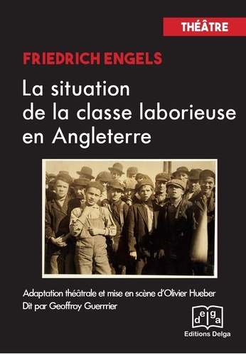 Engels Friedrich - La Situation de la classe laborieuse en Angleterre.